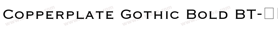 Copperplate Gothic Bold BT字体转换